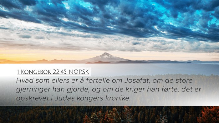 1 Kongebok 22:45 NORSK Desktop Wallpaper - Hvad som ellers er å fortelle om Josafat, om de - Desktop Bible Verse Wallpaper