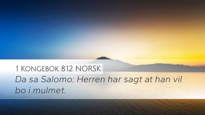 1 Kongebok 8:12 NORSK Bible Verse Image