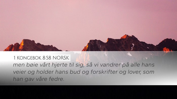 1 Kongebok 8:58 NORSK Bible Verse Image