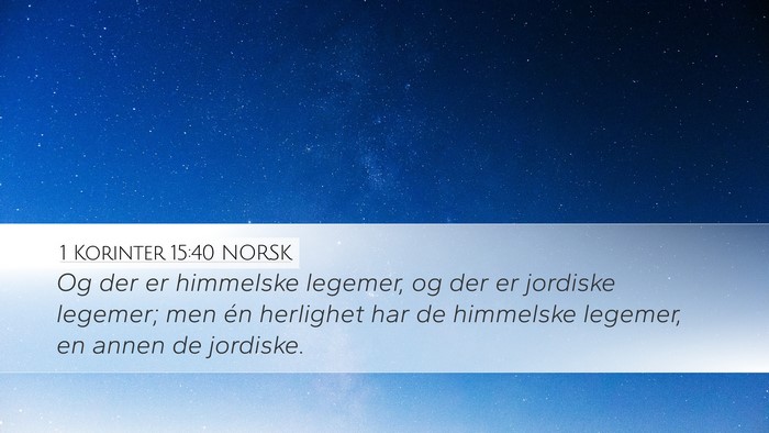 1 Korinter 15:40 NORSK Bible Verse Image