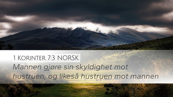 1 Korinter 7:3 NORSK Desktop Wallpaper - Mannen gjøre sin skyldighet mot hustruen, og - Desktop Bible Verse Wallpaper