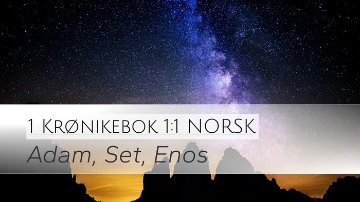 1 Krønikebok 1:1 NORSK Desktop Wallpaper - Adam, Set, - Desktop Bible Verse Wallpaper