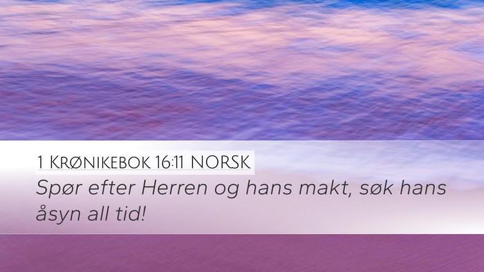 1 Krønikebok 16:11 NORSK Bible Verse Image