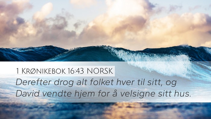 1 Krønikebok 16:43 NORSK Bible Verse Image