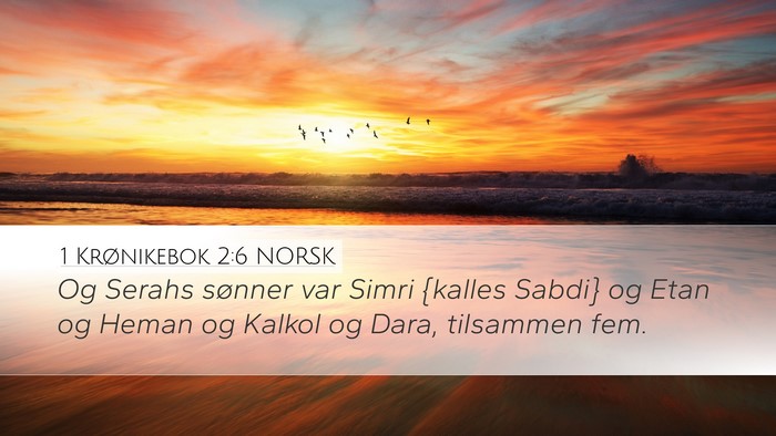 1 Krønikebok 2:6 NORSK Desktop Wallpaper - Og Serahs sønner var Simri {kalles Sabdi} og - Desktop Bible Verse Wallpaper