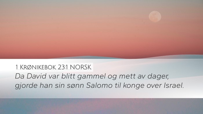 1 Krønikebok 23:1 NORSK Bible Verse Image