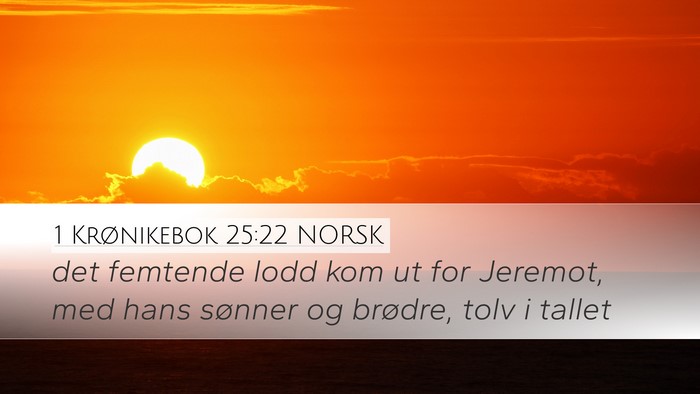 1 Krønikebok 25:22 NORSK Bible Verse Image