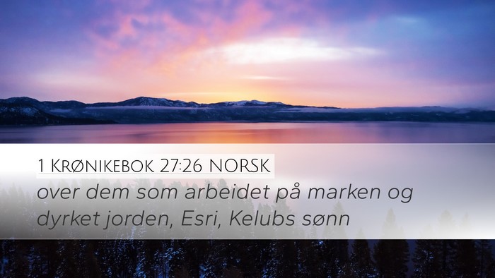 1 Krønikebok 27:26 NORSK Bible Verse Image