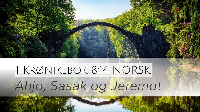 1 Krønikebok 8:14 NORSK Desktop Wallpaper - Ahjo, Sasak og - Desktop Bible Verse Wallpaper