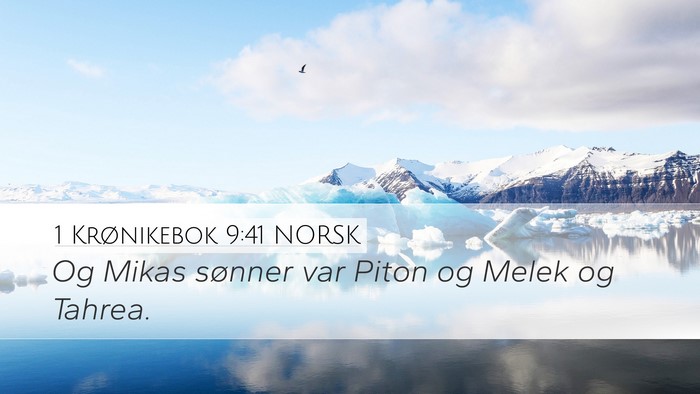 1 Krønikebok 9:41 NORSK Desktop Wallpaper - Og Mikas sønner var Piton og Melek og - Desktop Bible Verse Wallpaper