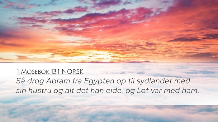 1 Mosebok 13:1 NORSK Desktop Wallpaper - Så drog Abram fra Egypten op til sydlandet med - Desktop Bible Verse Wallpaper