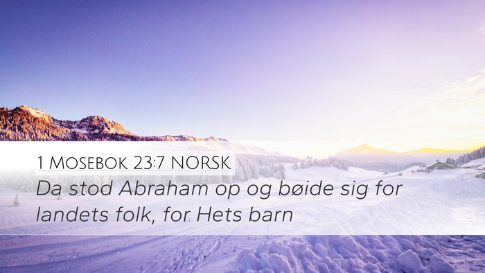 1 Mosebok 23:7 NORSK Desktop Wallpaper - Da stod Abraham op og bøide sig for landets - Desktop Bible Verse Wallpaper