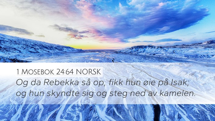 1 Mosebok 24:64 NORSK Bible Verse Image