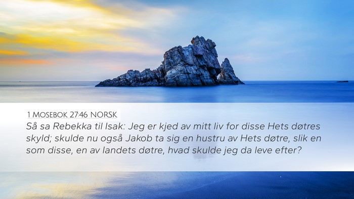 1 Mosebok 27:46 NORSK Bible Verse Image