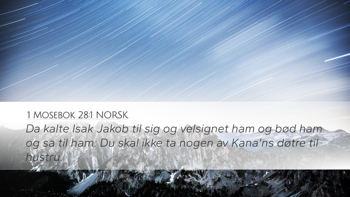 1 Mosebok 28:1 NORSK Desktop Wallpaper - Da kalte Isak Jakob til sig og velsignet ham og - Desktop Bible Verse Wallpaper