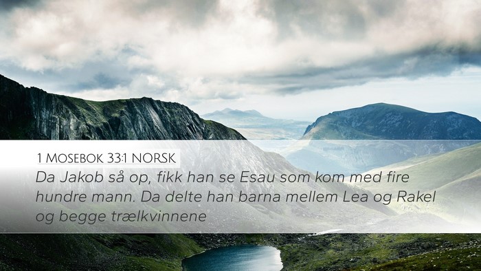 1 Mosebok 33:1 NORSK Desktop Wallpaper - Da Jakob så op, fikk han se Esau som kom med - Desktop Bible Verse Wallpaper