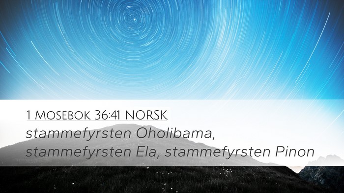 1 Mosebok 36:41 NORSK Desktop Wallpaper - stammefyrsten Oholibama, stammefyrsten Ela, - Desktop Bible Verse Wallpaper