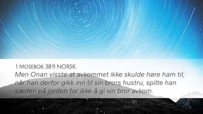 1 Mosebok 38:9 NORSK Desktop Wallpaper - Men Onan visste at avkommet ikke skulde høre ham - Desktop Bible Verse Wallpaper