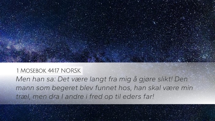 1 Mosebok 44:17 NORSK Bible Verse Image