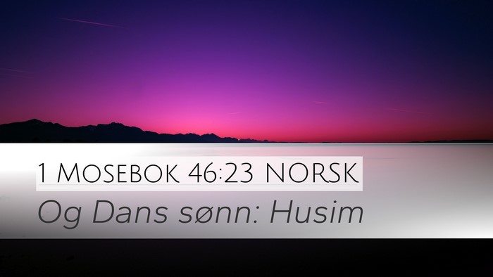 1 Mosebok 46:23 NORSK Bible Verse Image