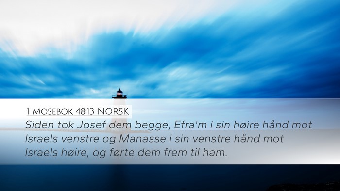 1 Mosebok 48:13 NORSK Bible Verse Image