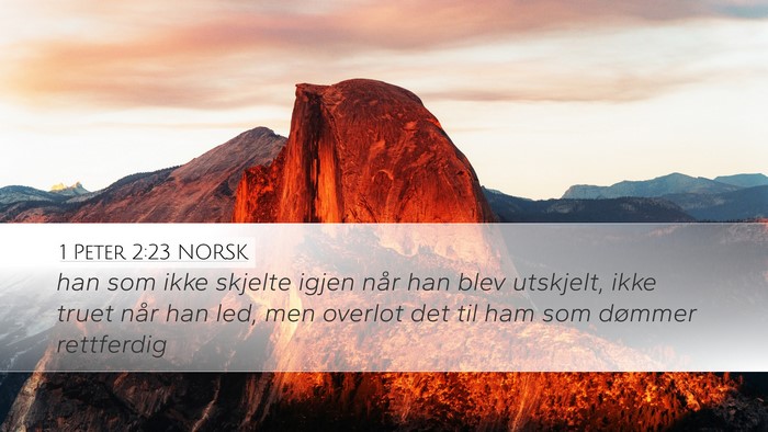 1 Peter 2:23 NORSK Desktop Wallpaper - han som ikke skjelte igjen når han blev - Desktop Bible Verse Wallpaper