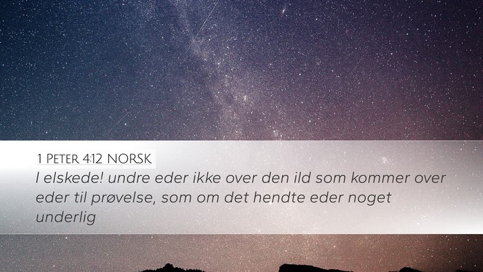 1 Peter 4:12 NORSK Bible Verse Image