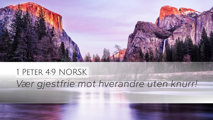 1 Peter 4:9 NORSK Desktop Wallpaper - Vær gjestfrie mot hverandre uten - Desktop Bible Verse Wallpaper