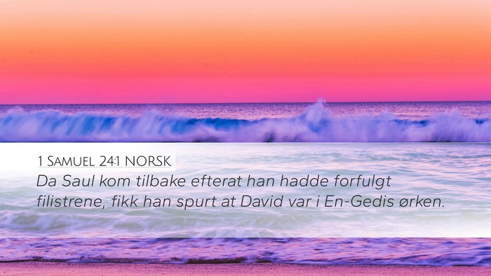 1 Samuel 24:1 NORSK Desktop Wallpaper - Da Saul kom tilbake efterat han hadde forfulgt - Desktop Bible Verse Wallpaper