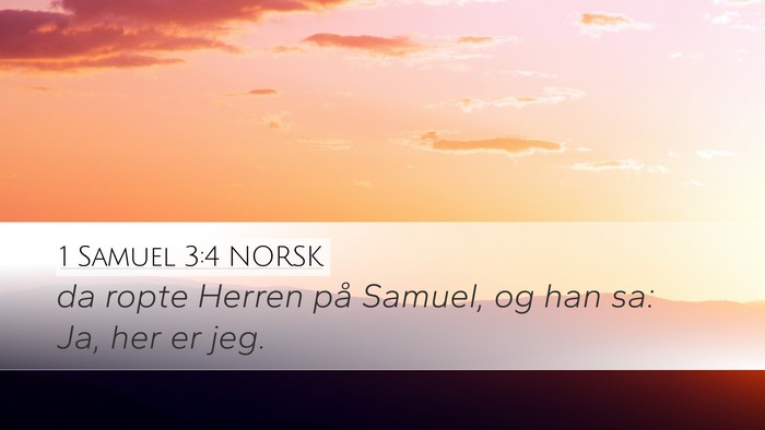 1 Samuel 3:4 NORSK Desktop Wallpaper - da ropte Herren på Samuel, og han sa: Ja, her er - Desktop Bible Verse Wallpaper