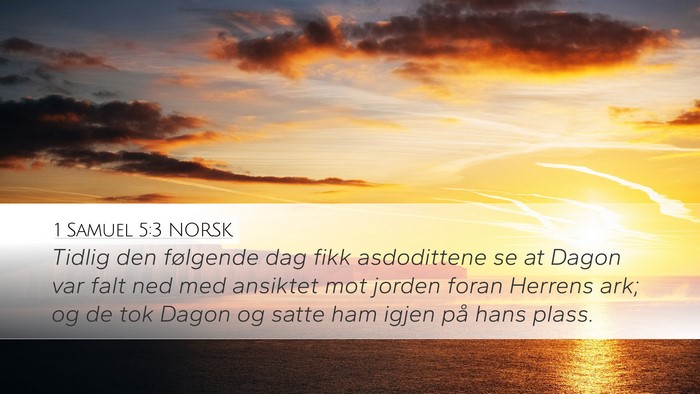1 Samuel 5:3 NORSK Desktop Wallpaper - Tidlig den følgende dag fikk asdodittene se at - Desktop Bible Verse Wallpaper