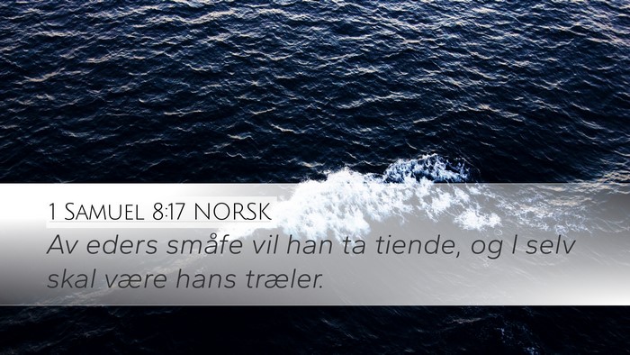 1 Samuel 8:17 NORSK Desktop Wallpaper - Av eders småfe vil han ta tiende, og I selv skal - Desktop Bible Verse Wallpaper