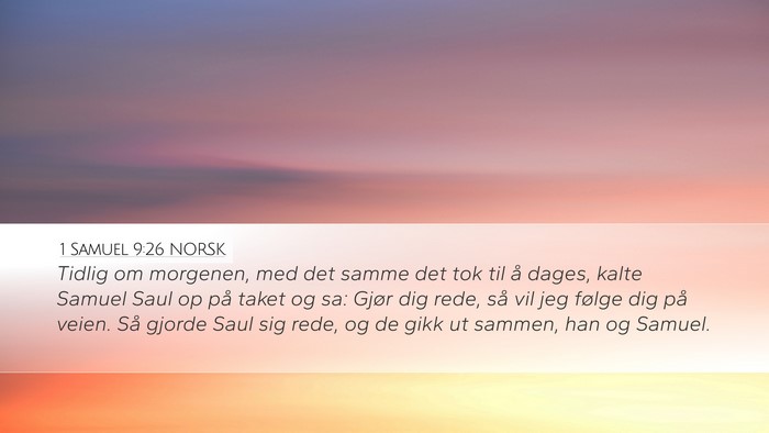 1 Samuel 9:26 NORSK Desktop Wallpaper - Tidlig om morgenen, med det samme det tok til å - Desktop Bible Verse Wallpaper