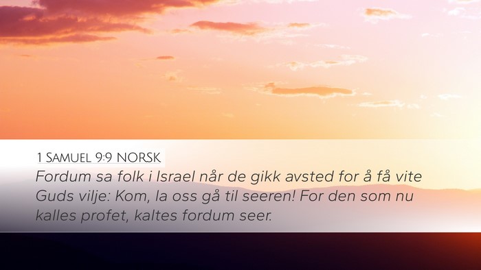 1 Samuel 9:9 NORSK Desktop Wallpaper - Fordum sa folk i Israel når de gikk avsted for - Desktop Bible Verse Wallpaper
