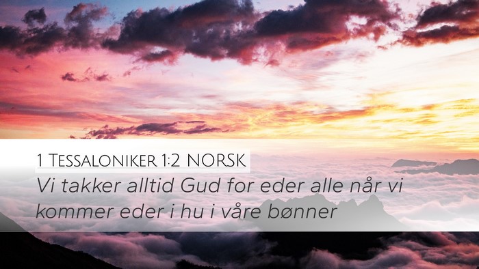1 Tessaloniker 1:2 NORSK Bible Verse Image