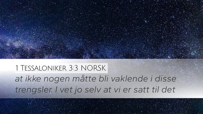 1 Tessaloniker 3:3 NORSK Bible Verse Image