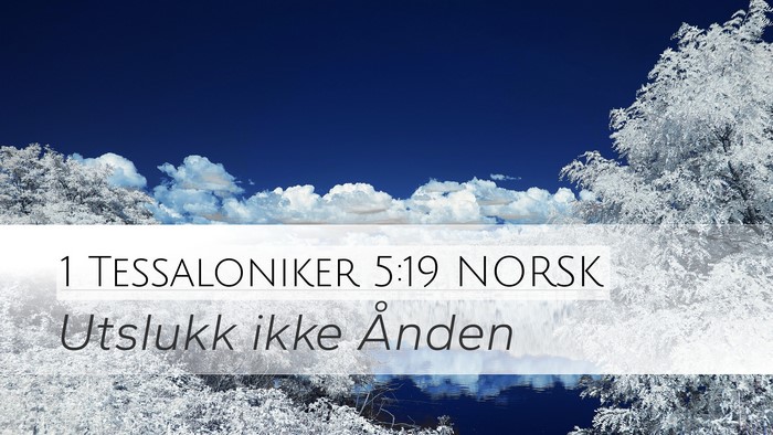 1 Tessaloniker 5:19 NORSK Desktop Wallpaper - Utslukk ikke - Desktop Bible Verse Wallpaper