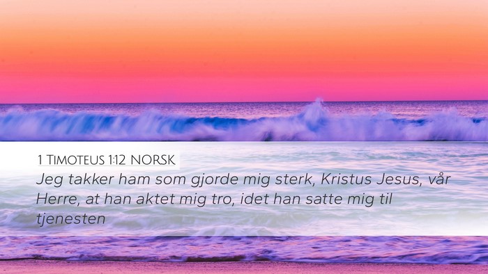 1 Timoteus 1:12 NORSK Bible Verse Image