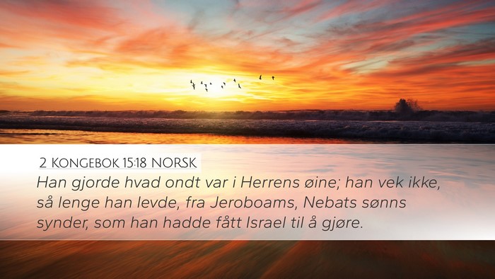 2 Kongebok 15:18 NORSK Bible Verse Image