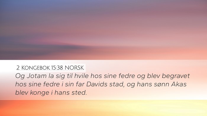 2 Kongebok 15:38 NORSK Bible Verse Image