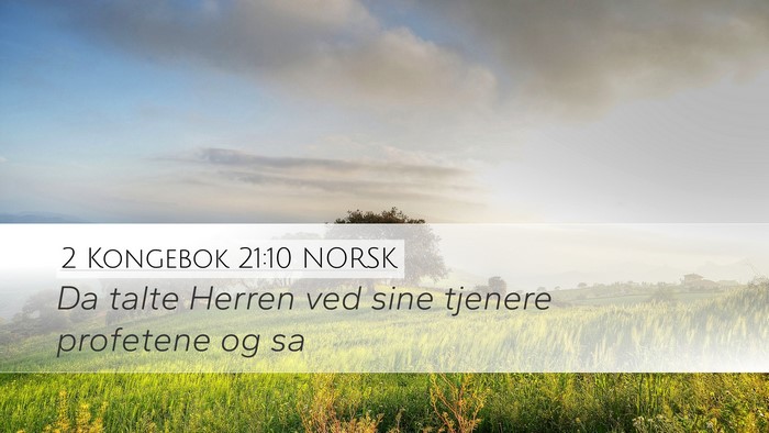 2 Kongebok 21:10 NORSK Desktop Wallpaper - Da talte Herren ved sine tjenere profetene og - Desktop Bible Verse Wallpaper