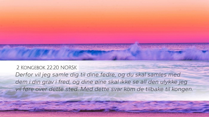 2 Kongebok 22:20 NORSK Bible Verse Image