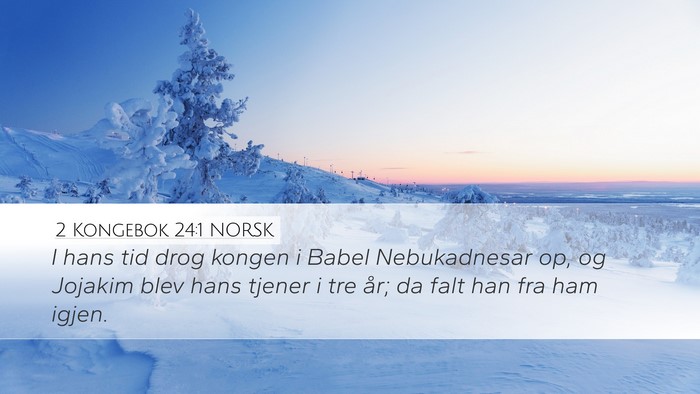 2 Kongebok 24:1 NORSK Bible Verse Image