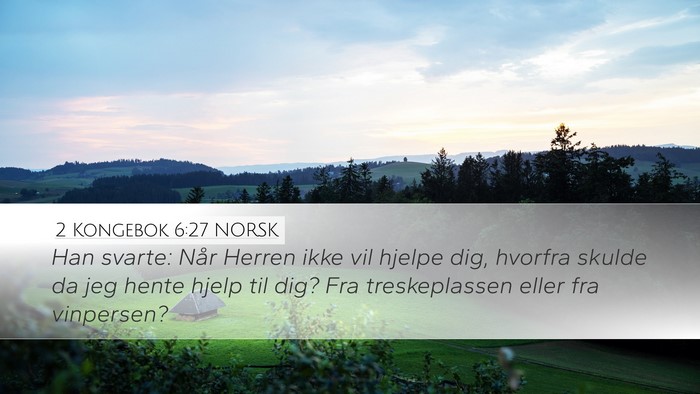 2 Kongebok 6:27 NORSK Bible Verse Image