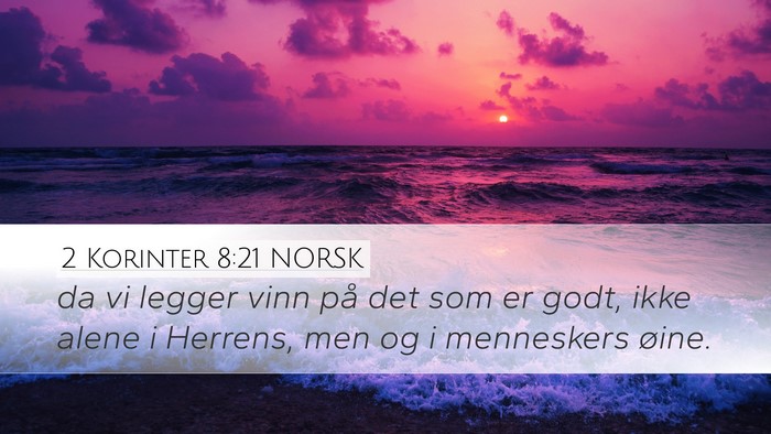 2 Korinter 8:21 NORSK Bible Verse Image