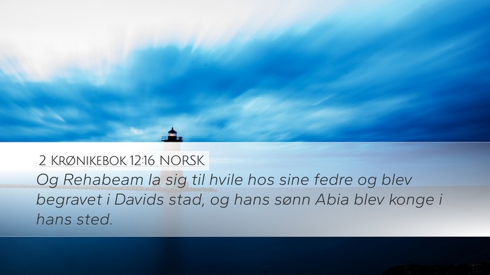 2 Krønikebok 12:16 NORSK Bible Verse Image