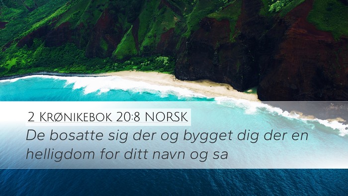 2 Krønikebok 20:8 NORSK Desktop Wallpaper - De bosatte sig der og bygget dig der en helligdom - Desktop Bible Verse Wallpaper