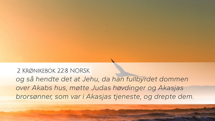 2 Krønikebok 22:8 NORSK Bible Verse Image