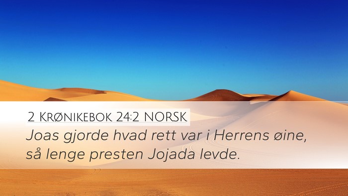 2 Krønikebok 24:2 NORSK Bible Verse Image