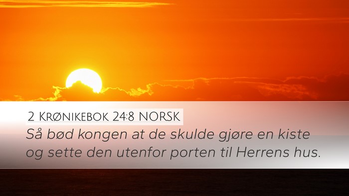 2 Krønikebok 24:8 NORSK Bible Verse Image